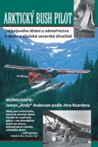 Книга Arktický bush pilot Jim Rearden