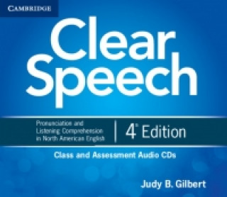 Аудио Clear Speech Class and Assessment Audio CDs (4) Gilbert Judy B.