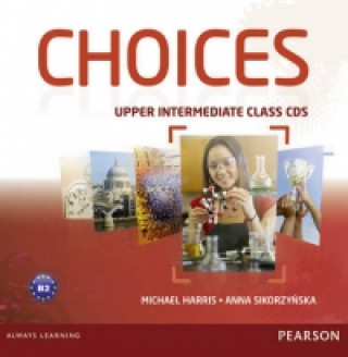 Digital Choices Upper Intermediate Class CDs 1-6 Michael Harris
