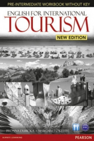 Carte English for International Tourism Pre-Intermediate New Edition Workbook without Key and Audio CD Pack Iwona Dubicka