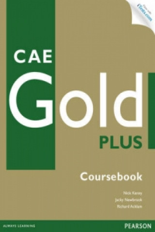 Carte CAE Gold Plus Coursebook with Access Code, CD-ROM and Audio CD Pack Nick Kenny