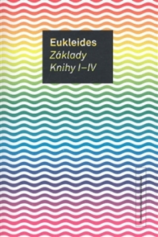 Книга Základy. Knihy I-IV Eukleides