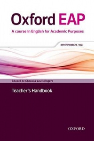 Könyv Oxford English for Academic Purposes B1+ Teacher's Handbook de Chazal Edward