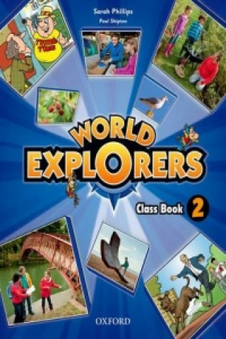 Carte World Explorers: Level 2: Class Book Sarah Phillips