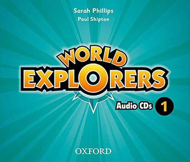 Audio World Explorers: Level 1: Class Audio CDs Sarah Phillips