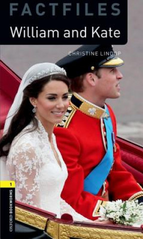 Kniha Oxford Bookworms Library Factfiles: Level 1:: William and Kate Christine Lindop