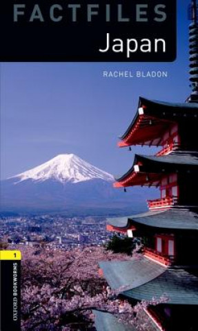 Carte Oxford Bookworms Library Factfiles: Level 1:: Japan Rachel Bladon