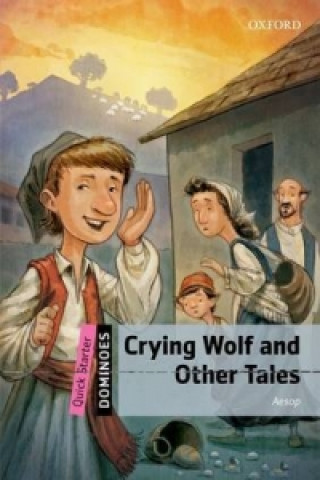 Книга Dominoes: Quick Starter: Crying Wolf and Other Tales Aesop