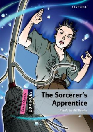 Kniha Dominoes: Quick Starter: The Sorcerer's Apprentice Bill Bowler