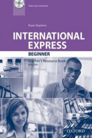 Könyv International Express: Beginner: Teacher's Resource Book with DVD Bryan Stephens