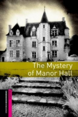 Carte Oxford Bookworms Library: Starter Level:: The Mystery of Manor Hall Jane Cammack