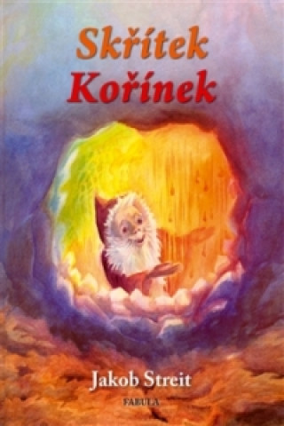 Книга Skřítek Kořínek Jakob Streit