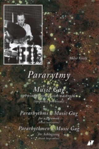 Könyv Pararytmy & Music Gag pro soupravu bicích Miloš Veselý