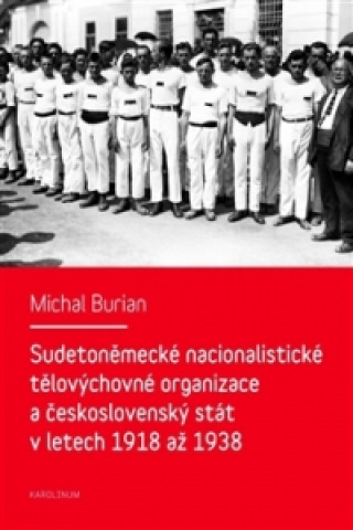 Kniha SUDETONĚMECKÉ NACIONALISTICKÉ TĚLOVÝCHOV Michal Burian