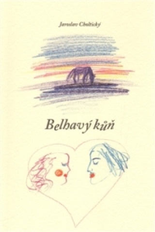 Книга Belhavý kůň Jaroslav Choltický