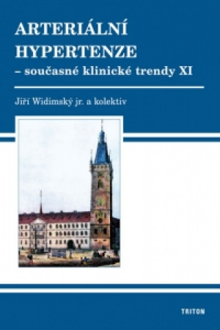 Книга Arteriální hypertenze - Současné klinické trendy XI Jiří Widimský