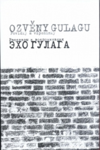 Kniha Ozvěny Gulagu Echo Gulaga Lukáš Babka