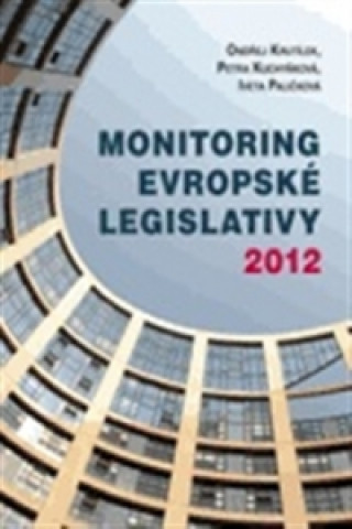 Książka Monitoring evropské legislativy 2012 Ondřej Krutílek