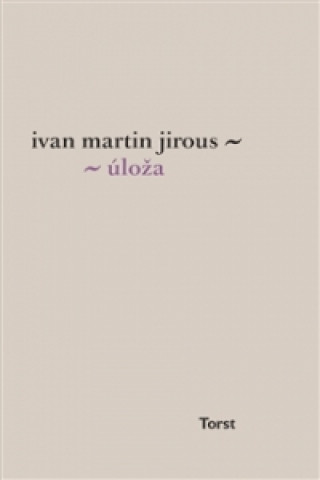 Kniha Úloža Ivan Martin Jirous