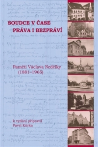 Książka Soudce v čase práva i bezpráví Pavel Kůrka