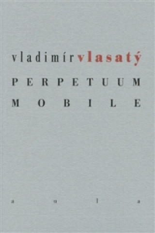 Könyv Perpetuum mobile Vladimír Vlasatý