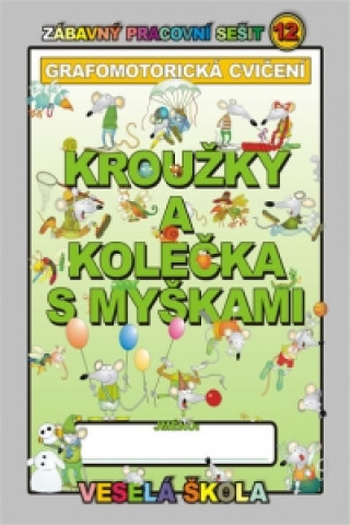 Kniha Kroužky a kolečka s myškami (grafomotorická cvičení) Jan Mihálik