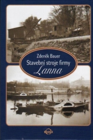 Книга Stavební stroje firmy Lanna Bauer Zdeněk
