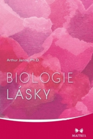 Kniha Biologie lásky Arthur Janov