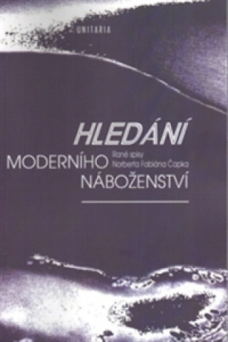 Könyv Hledání moderního náboženství Norbert F. Čapek