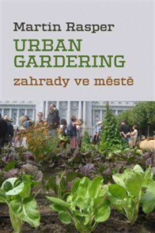 Kniha Urban gardening Martin Rasper