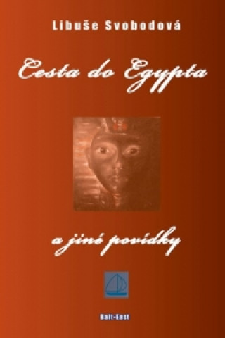 Book Cesta do Egypta a jiné povídky Libuše Svobodová