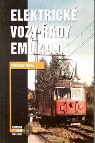 Kniha ELEKTRICKÉ VOZY ŘADY EMU 49.0 Vladislav Borek