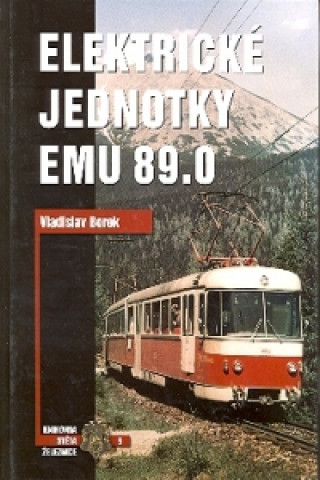 Kniha Elektrické jednotky EMU 89.0 Vladislav Borek