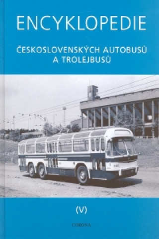 Książka Encyklopedie československých autobusů a trolejbusů V - TATRA Martin Harák