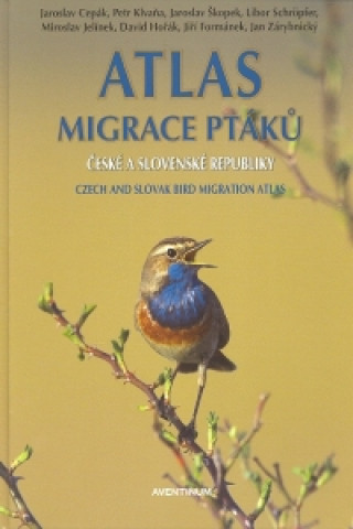 Книга Atlas migrace ptáků české a slovenské republiky Jaroslav Cepák a kolektív