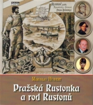 Kniha Pražská Rustonka a rod Rustonů Miroslav Hubert