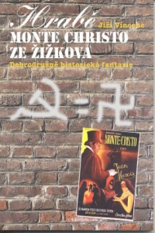 Книга Hrabě Monte Christo ze Žižkova Jiří Vincenc