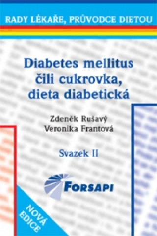 Книга Diabetes mellitus čili cukrovka, dieta diabetická Zdeněk Rušavý