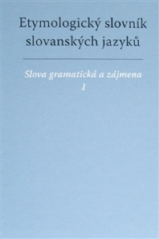 Kniha Etymologický slovník slovanských jazyků František Kopečný