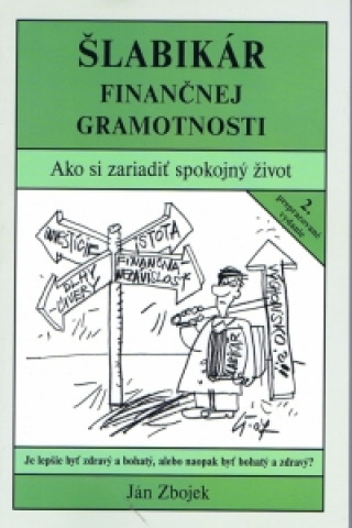Könyv Šlabikár finančnej gramotnosti Ján Zbojek