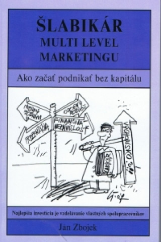 Kniha Šlabikár - Multi level marketingu Ján Zbojek