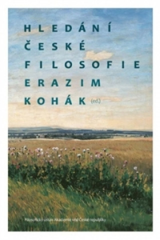 Book Hledání české filosofie Erazim Kohák