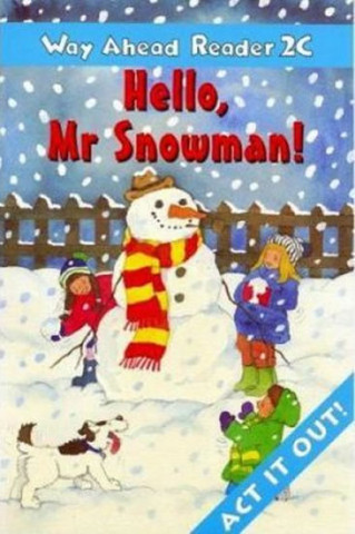 Book Way Ahead Readers 2C:Hello Mr Snowman! Printha Ellis