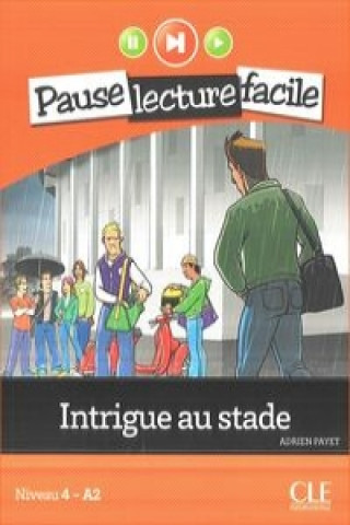 Könyv Intrigue au stade (Niveau 4) Adrien Payet