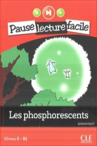 Kniha Les phosphorescents (Niveau 5) Adrien Payet