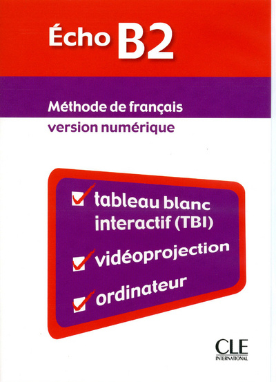 Numérique Écho Nouvelle version:: B2 Ressources numérique pour TBI 