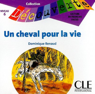 Hanganyagok Lectures Découverte N5 Adolescents:: Un cheval pour la vie - CD audio Dominique Renaud