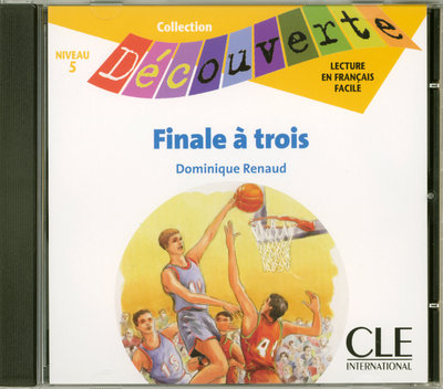 Audio Lectures Découverte N5 Adolescents:: Finale ŕ trois - CD audio 