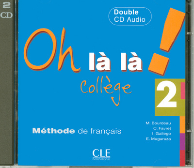 Kniha Oh lŕ lŕ ! Collčge:: 2 CD audio classe 