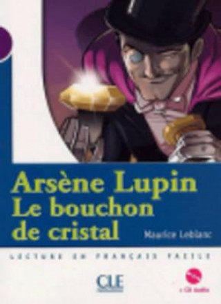 Книга Lectures Mise en scéne N1:: Le bouchon de cristal - Livre + CD LeBlanc
